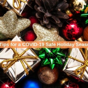 6 Tips for a COVID-19 Safe Holiday Season